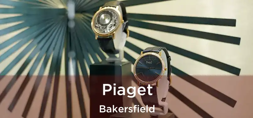  Piaget Bakersfield