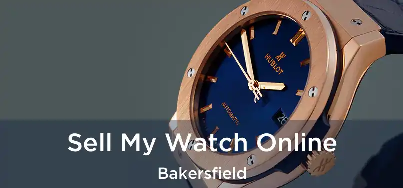  Sell My Watch Online Bakersfield