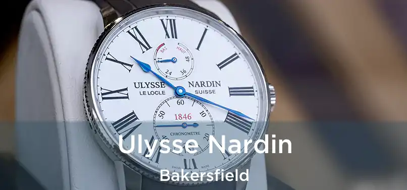  Ulysse Nardin Bakersfield