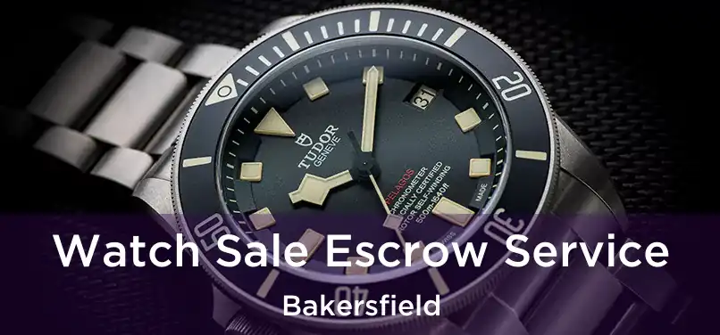  Watch Sale Escrow Service Bakersfield